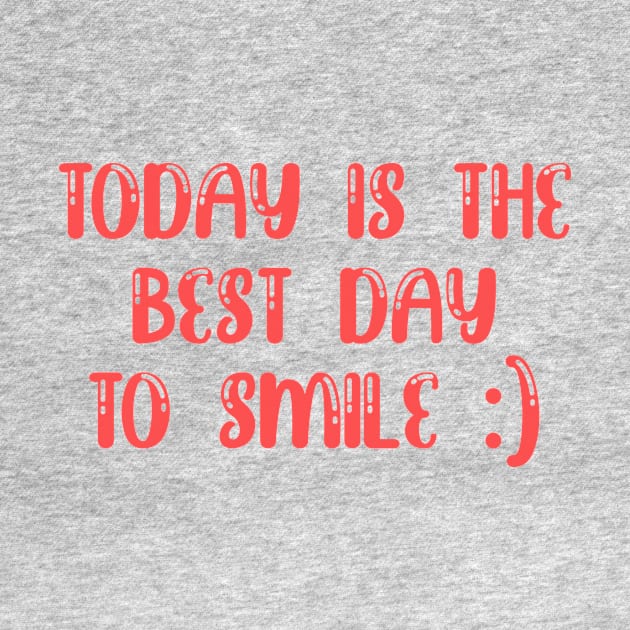 Today is the best day to smile by Jack Soda